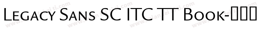 Legacy Sans SC ITC TT Book字体转换